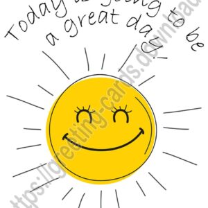 Today is going to be a great day! Digital card with sun.