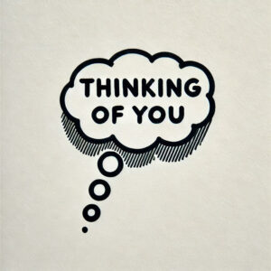 Thinking of you speech bubble card.