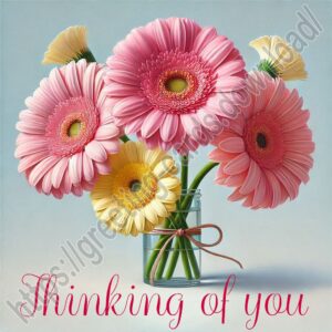 Thinking of you card with pink and yellow gerberas.
