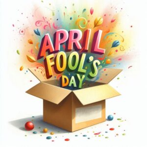 April Fool's Day greeting card with the inscription flying out of the box.