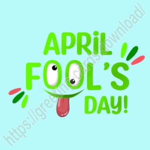 April Fool's Day greeting card with funny face.
