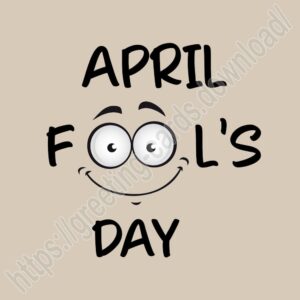 April Fool's Day greeting card with a silly smile.