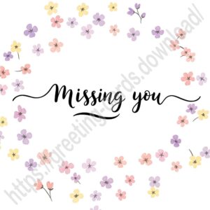 Missing you white e card with small flowers in pastel colors.