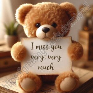 I miss you very, very much e card with a teddy bear.
