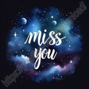 Miss you e card with space painted in watercolor.