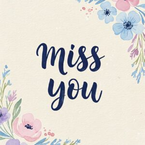 Miss you e card in delicate shades.