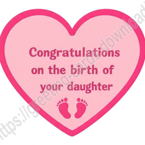 Congratulations on the birth of your daughter. New baby greeting Ecard with pink heart and baby footprints.