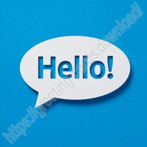 Hello! blue greeting image with white speech bubble.