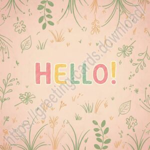 Hello! beige greeting image with leaves and blades of grass.