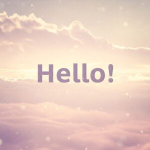 Hello! greeting image with beautiful sky, clouds.