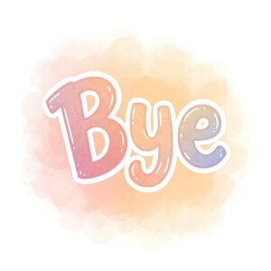 Bye image with stylized inscription in cartoon style.