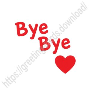 Bye Bye white image with red inscription and heart.