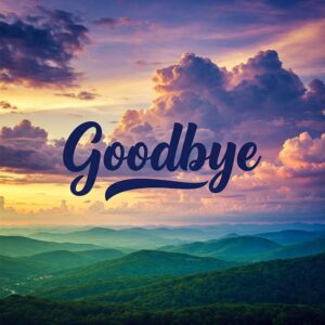 Goodbye image with mountain landscape.