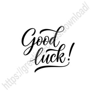 Good luck! Ecard with lettering, calligraphy.