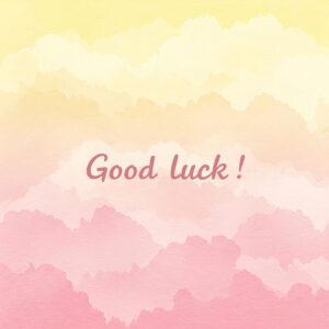 Good luck! Pink and yellow ecard.