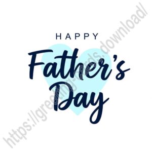 Happy Father's Day white greeting card with big blue heart.