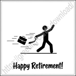 Happy Retirement greeting card with silhouette of a man leaving work and formalities behind.