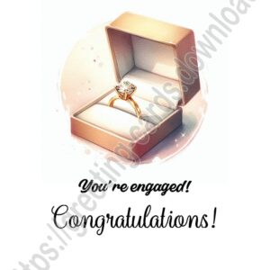You're engaged! Congratulations! Greeting card with wedding ring in a ring box.