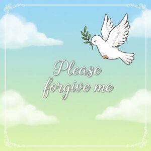 Please forgive me greeting card with dove of peace.