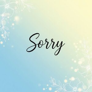 Sorry greeting card.