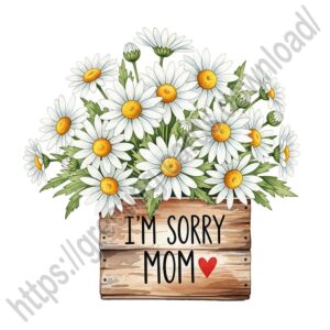 I'm sorry mom. Greeting card with camomiles.