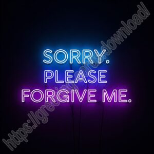 Sorry. Please forgive me. Greeting card with neon inscription.