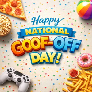 Happy National Goof-Off Day greeting card